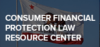 CA Consumer Financial Protection Law Resource Center